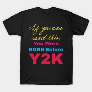 Funny Retro Cursive design If You Can Read This, You Were Born Before Y2K Retro 80s colors T-Shirt